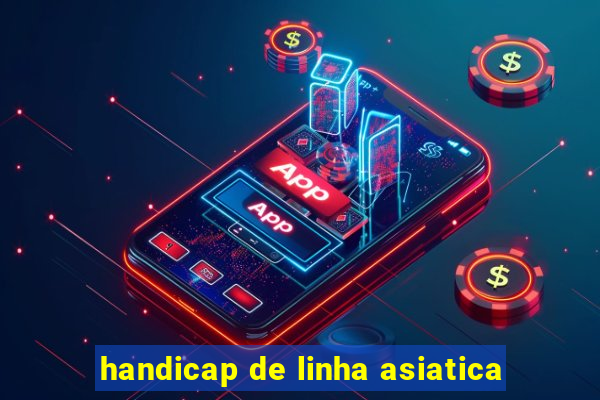 handicap de linha asiatica